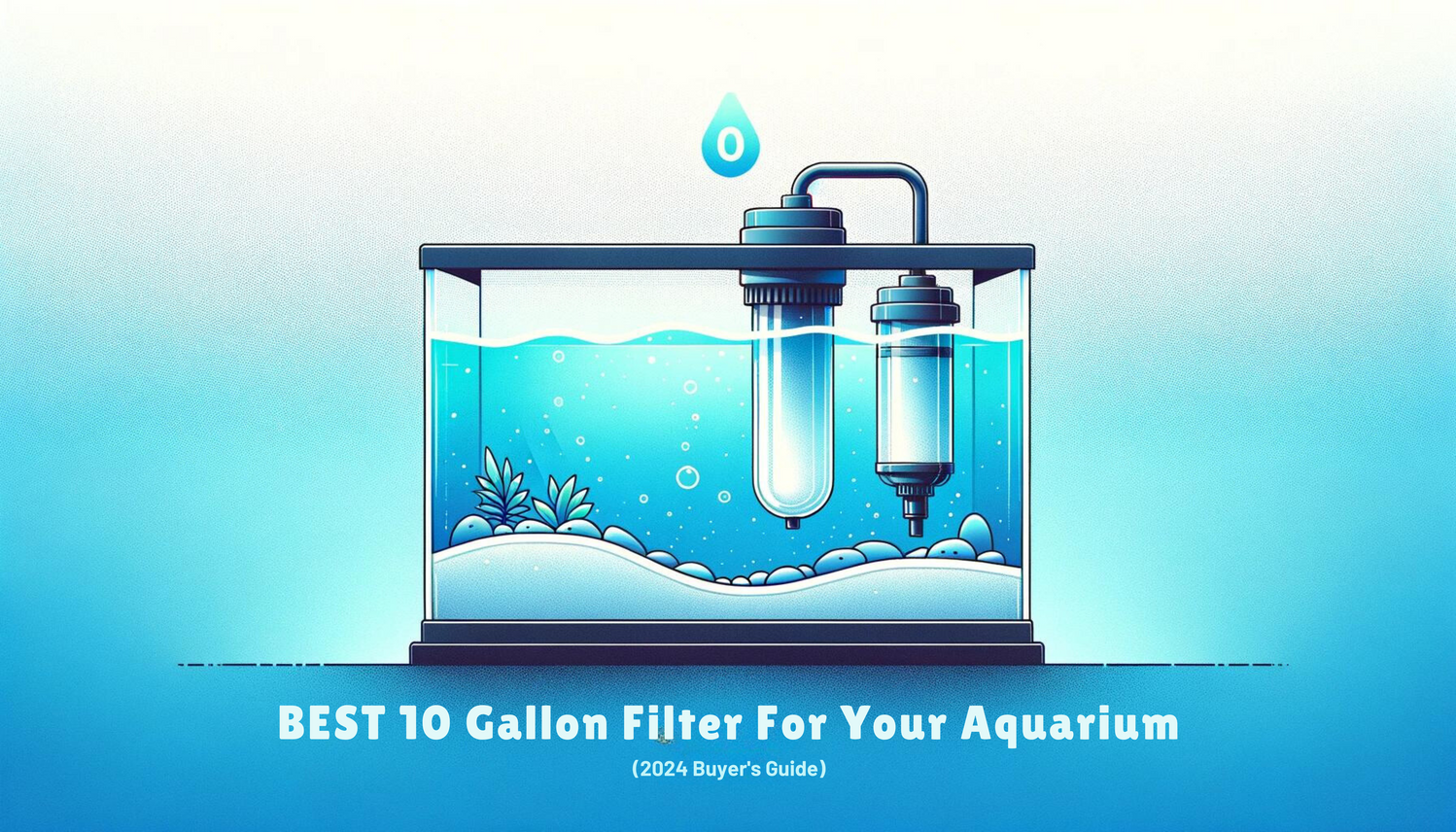 Picture of Best 10 Gallon Filter For Your Aquarium (2024 Buyer's Guide ...
